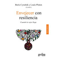 Envejecer Con Resiliencia /GEDISA EDIT/Boris Cyrulnik